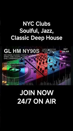 ☝🏻JOIN☝🏻 NYC Clubs, Soulful, Jazz, Classic Deep House Radio • NY90s Vibe • Underground Sessions