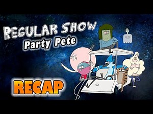 Regular Show – Season 2 Episode 9: “Party Pete” – Full Episode Recap