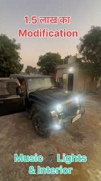 Thar Modifications Details | Mahindra Thar | Thar Review | LED Headlights | Music System | Interior