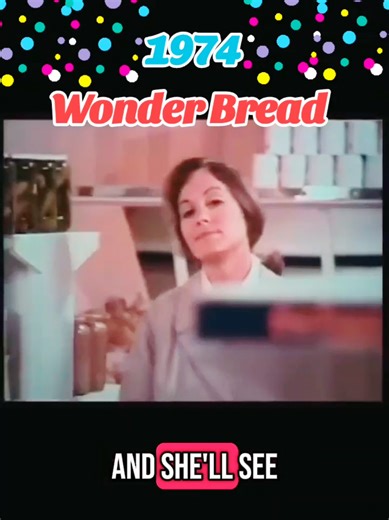 Nostalgic Memories of Wonder Bread Commercials