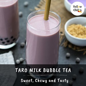 Taro Milk Tea also called Taro Bubble Tea is a sweet, chewy, and creamy purple-colored Taiwanese drink. It is prepared with Taro Root Powder, milk, black or green tea, and black boba pearls. This Taro Bubble Tea is a perfect drink to enjoy on cold winter days or as iced on hot summer days. | Yellow Chili's
