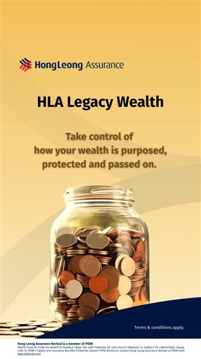 Life is unpredictable, but your legacy doesn't have to be. HLA Legacy Wealth helps you preserve, protect, and pass on what matters most—giving you and your loved ones peace of mind in times of uncertainty. Ready to strengthen your legacy?​ Visit https://www.hla.com.my/en/personal/hla-legacy-wealth.html to explore more or get in touch with our friendly life advisors today.​ Hong Leong Assurance Berhad is a member of PIDM​ PROTECTION BY PIDM ON BENEFITS PAYABLE FROM THE UNIT PORTION OF THIS POLICY