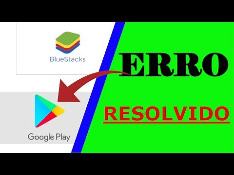 Play Store não Abre no BLUESTACKS (resolvido)