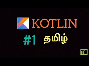 Kotlin Tutorial | #1 | Introduction | Tamil