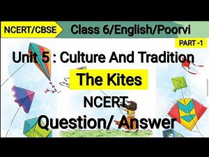 Class 6 English | Question Answer | The Kite | Unit 5 Culture And Tradition | Poorvi