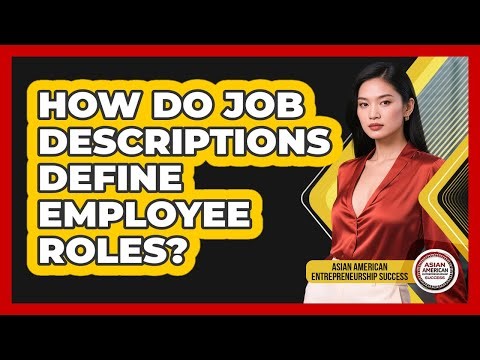 How Do Job Descriptions Define Employee Roles?