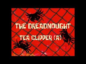 SpongeBob Music: The Dreadnought Tea Clipper (A)