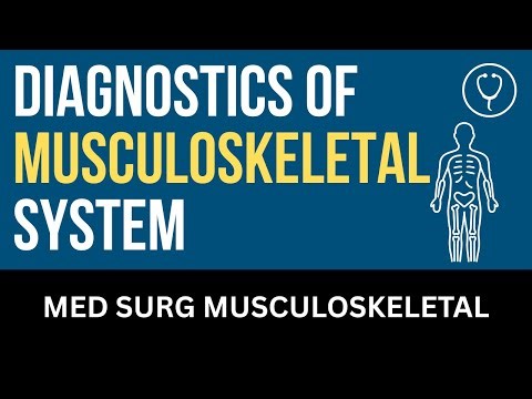 Diagnostics of the Musculoskeletal System - Nursing Lecture - Chapter 35