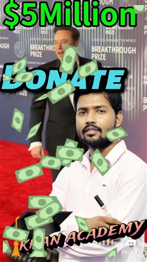 Elon Musk Donates $5 Million to Khan Academy | Free Education for All | Mohsim |