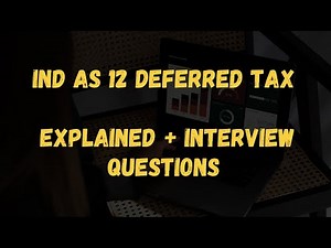 Ind AS 12 Deferred Tax Explained + Interview Questions