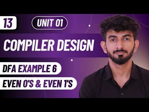 13 | DFA Example 6 | Even 0's And Even 1's | Compiler Design | Unit 01 | Hindi