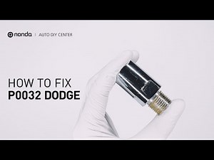 How to Fix DODGE P0032 Engine Code in 2 Minutes [1 DIY Method / Only $19.99]