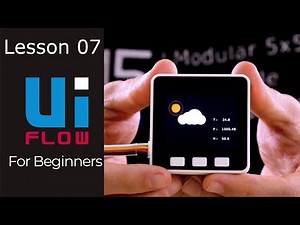 M5Stack UiFlow for Beginners - Lesson 7 - Weather Station