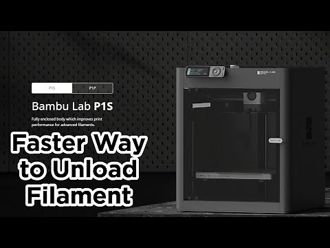 Bambu Labs P1S/P1P - Faster Way to Unload Filament