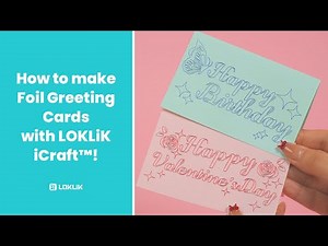 How to Make Foil Greeting Cards with LOKLiK iCraft™ | A Beginner's Guide to Valentine's Day Crafts!