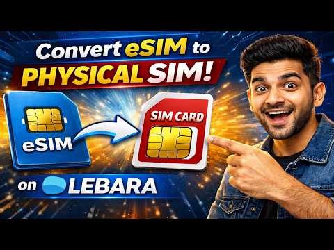 How to Convert Convert Lebara eSIM to Physical SIM | eSIM to Physical SIM