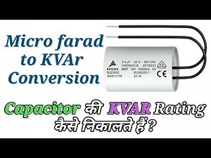 How can we convert Microfarad into VAr or KVAr ।। Reactive Power Generated by Capacitor