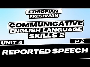 Communicative English Language Skills 2 Unit 4: Reported Speech Part 2