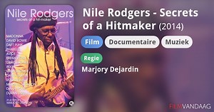 Nile Rodgers - Secrets of a Hitmaker (2014)