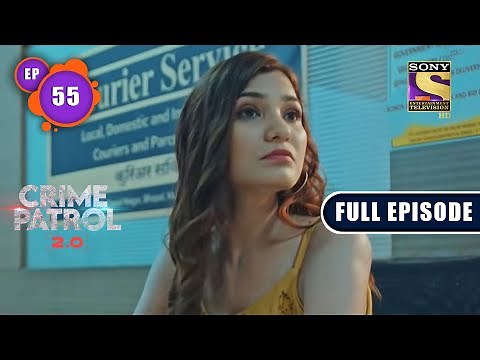 Bhopal Drug Trafficking Case | Crime Patrol 2.0 - Ep 55 | Full Episode | 20 May 2022