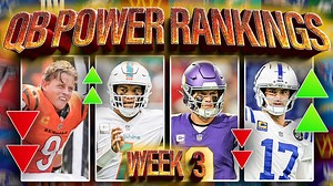2025 NFL QB Power Rankings Week 3: Shocking Risers, Fallers & Must-See Shifts