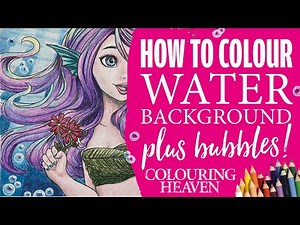 HOW TO COLOUR Water and Bubbles Using Colouring Pencils! | Mermaid Colouring Tutorial