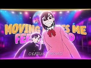 Okarun x Momo - Moving makes me feel so good | [Edit/AMV] 4K!