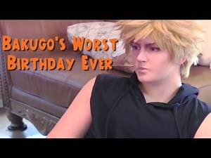 Bakugo's WORST Birthday Ever [TodoBakuDeku] | My Hero Academia Cosplay