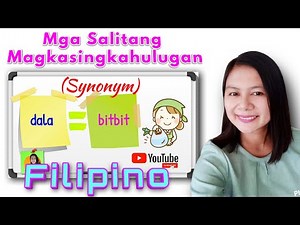 Mga Halimbawa ng Salitang Magkasingkahulugan (Synonym)