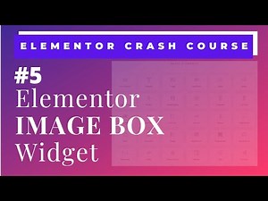 Elementor Image Box Widget | How to use Image Box Widget in Elementor
