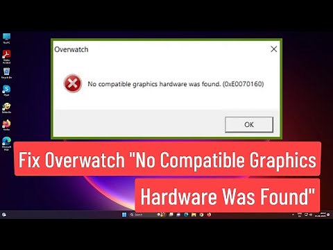 Fix Overwatch "No Compatible Graphics Hardware Was Found"
