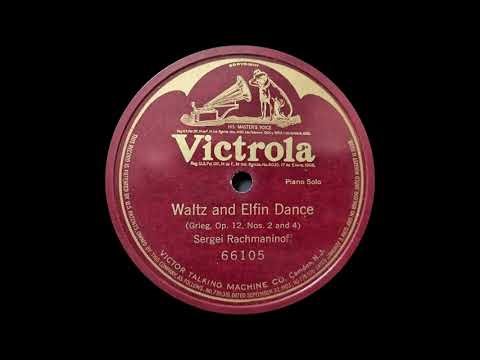 Rachmaninoff plays Grieg Waltz and Elfin Dance (1921)