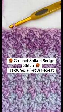 How to Crochet the Spiked Sedge Stitch🧶A beautiful textured 1-row repeat stitch that’s easy to work