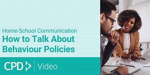 How to Talk About Behaviour Policies: Home-School Communication CPD Video