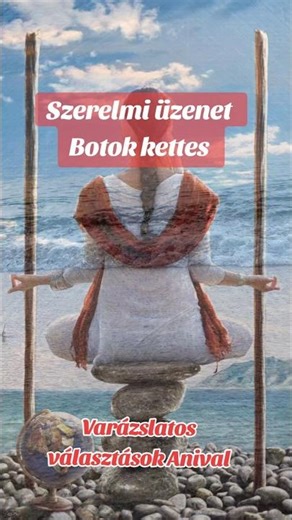 💌 Szerelmi üzenet Neked 💝 Ha Rád talált Neked szól 🥰 Botok hetes ✨ Dönts a szíved szerint 🌹#anitarot