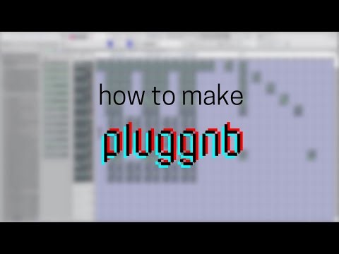 HOW TO MAKE PLUGGNB