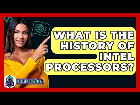 What Is The History Of Intel Processors? - Next LVL Programming