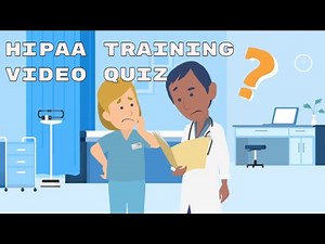 HIPAA Training Video Quiz: Can you Pass the HIPAA Challenge?