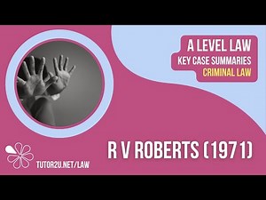 R v Roberts (1971) | A-Level Law | Key Case Summaries | Criminal Law