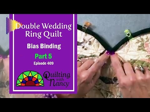 Double Wedding Ring Quilt: Bias Binding-Part5/Ep 409