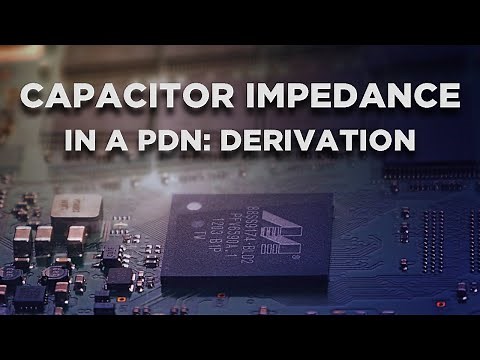 Capacitor Impedance in a PDN: Derivation