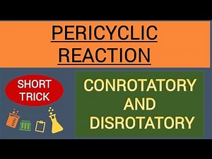 PERICYCLIC | CONROTATORY AND DISROTATORY