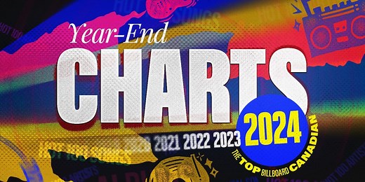 Breaking Down Billboard Canada's Year-End 2024 Charts