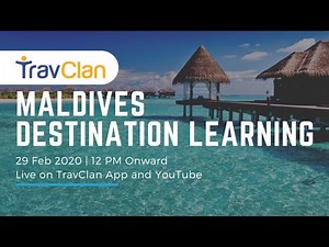 TravClan - Maldives Destination Learning Workshop (LIVE STREAMING)