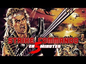 STRIKE COMMANDO en 5 minutes