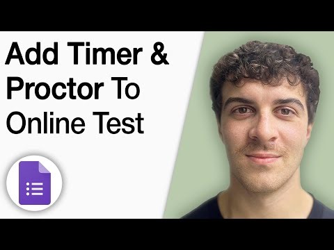 Google Forms -How to Add Timer and Proctor to Your Online Test [2025 Full Guide]