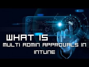 Explore Microsoft Intune Multi Admin Approval MAA Scenarios | What is MAA in Intune? #msintune