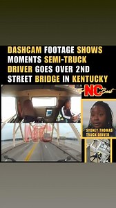 1.5M views · 13K reactions | Dash cam footage has been released of the semi-truck that launched over the edge of the 2nd Street Bridge in Kentucky back in March. | The North Carolina Beat | Facebook