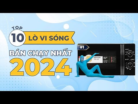 Top 10 LÒ VI SÓNG bán chạy nhất năm 2024 tại Điện máy XANH