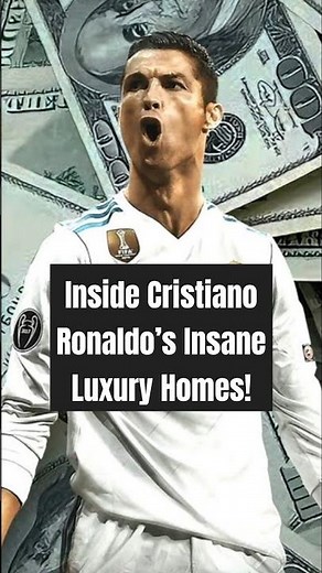 Inside Cristiano Ronaldo’s Insane Luxury Homes
